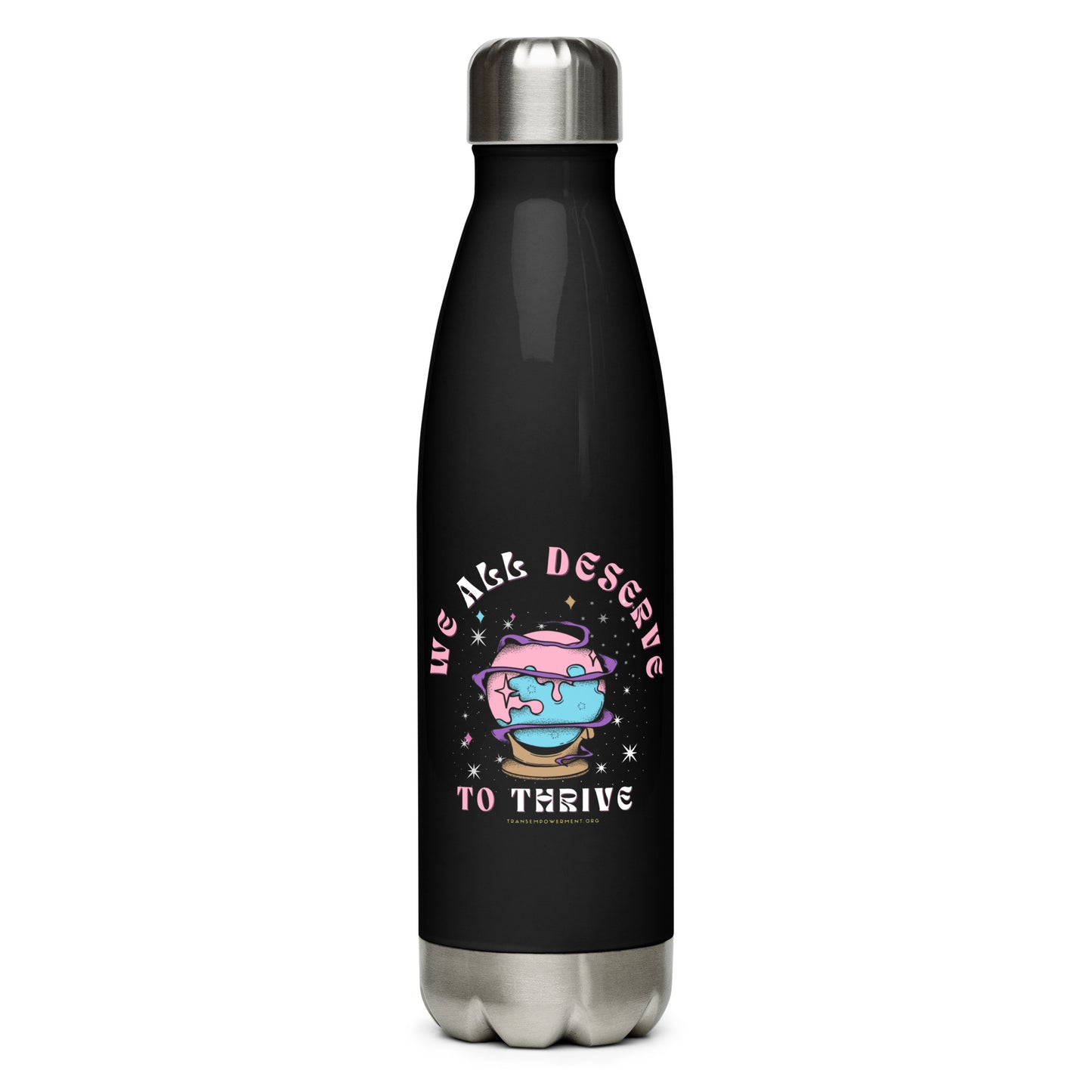 "We All Deserve to Thrive" Stainless Steel Water Bottle