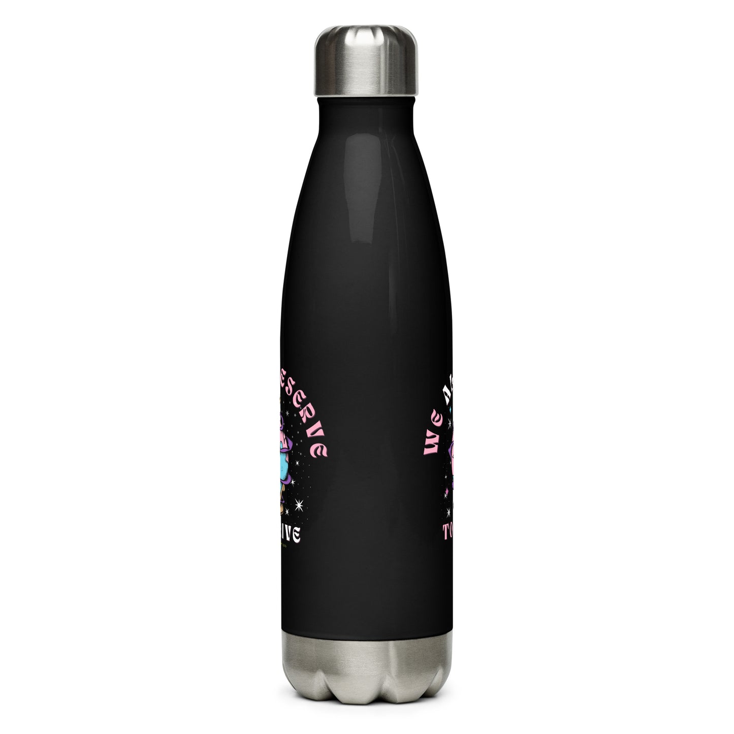 "We All Deserve to Thrive" Stainless Steel Water Bottle